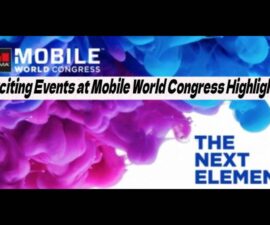Exciting Events at Mobile World Congress Highlights
