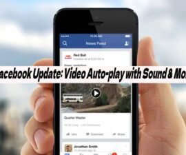 Facebook Update: Video Auto-play with Sound & More