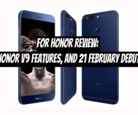 For Honor Review: Honor V9 Features, and 21 February Debut