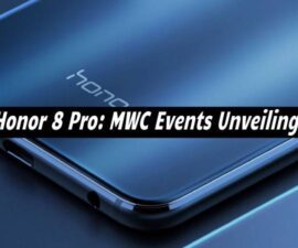Honor 8 Pro: MWC Events Unveiling!