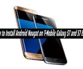 How to Install Android Nougat on T-Mobile Galaxy S7 and S7 Edge
