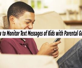 How to Monitor Text Messages of Kids with Parental Guide