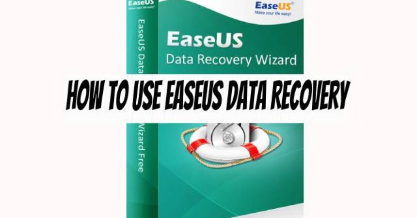 How to Use EaseUS Data Recovery