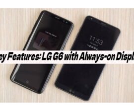 Key Features: LG G6 with Always-on Display