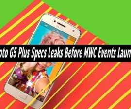 Moto G5 Plus Specs Leaks Before MWC Events Launch