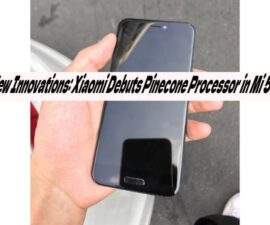 New Innovations: Xiaomi Debuts Pinecone Processor in Mi 5C