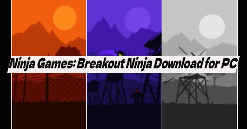 Ninja Games: Breakout Ninja Download for PC
