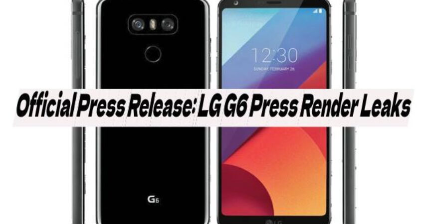 Official Press Release: LG G6 Press Render Leaks