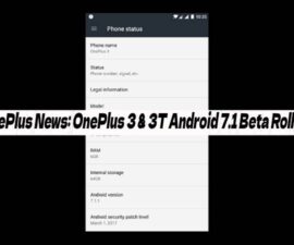 OnePlus News: OnePlus 3 & 3T Android 7.1 Beta Rollout