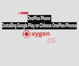 OnePlus Phone: Installing Google Play on Chinese OnePlus Phones
