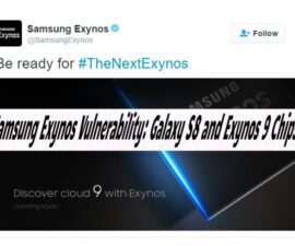 Samsung Exynos Vulnerability: Galaxy S8 and Exynos 9 Chipset