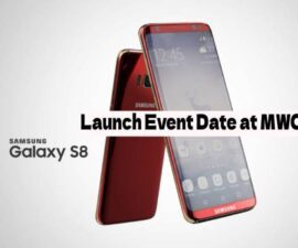 Samsung Galaxy S8 Launch Event Date at MWC