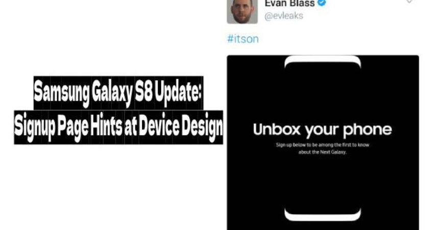 Samsung Galaxy S8 Update: Signup Page Hints at Device Design