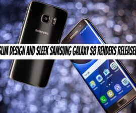 Slim Design and Sleek Samsung Galaxy S8 Renders Released