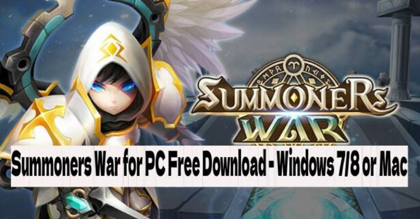 Summoners War for PC Free Download – Windows 7/8 or Mac
