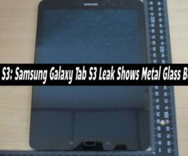 Tab S3: Samsung Galaxy Tab S3 Leak Shows Metal Glass Body
