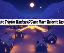 White Trip for Windows PC and Mac – Guide to Install