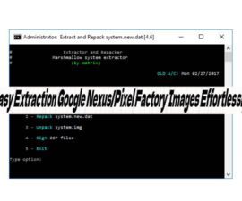 Easy Extraction Google Nexus/Pixel Factory Images Effortlessly