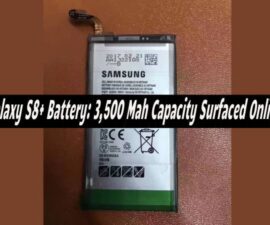 Galaxy S8+ Battery: 3,500 Mah Capacity Surfaced Online