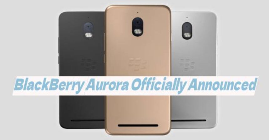 BlackBerry Aurora Officially Announced