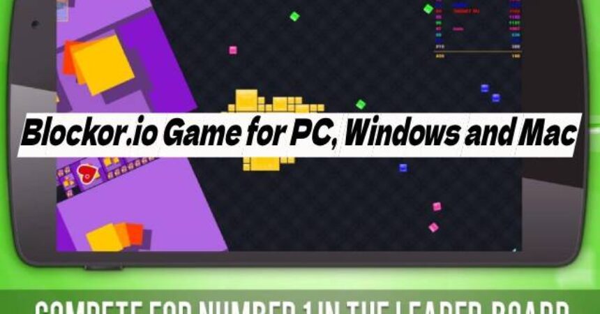 Blockor.io Game for PC, Windows and Mac