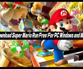 Download Super Mario Run Free: For PC Windows and Mac