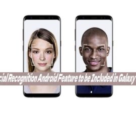Facial Recognition Android Feature to be Included in Galaxy S8