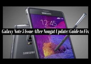 galaxy note 5 issue