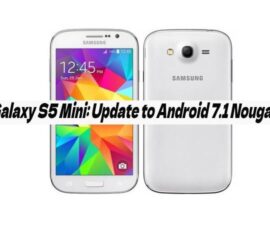 Galaxy S5 Mini: Update to Android 7.1 Nougat