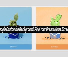 Google Customize Background: Find Your Dream Home Screen