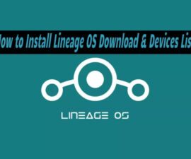How to Install Lineage OS Download & Devices List