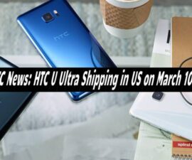 HTC News: HTC U Ultra Shipping in US on March 10th
