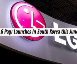 LG Pay: Launches in South Korea this June
