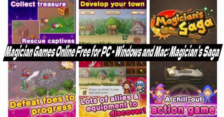 Magician Games Online Free for PC – Windows and Mac: Magician’s Saga