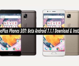 OnePlus Phones 3/3T: Beta Android 7.1.1 Download & Install