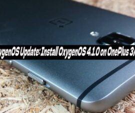 OxygenOS Update: Install OxygenOS 4.1.0 on OnePlus 3/3T