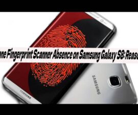 Phone Fingerprint Scanner Absence on Samsung Galaxy S8: Reasons