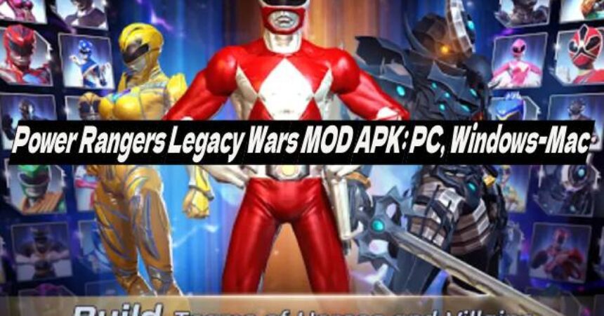 Power Rangers Legacy Wars MOD APK: PC, Windows-Mac