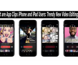 What are App Clips iPhone and iPad Users: Trendy New Video Editing App