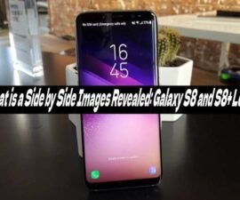 What is a Side by Side Images Revealed: Galaxy S8 and S8+ Leak
