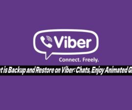 What is Backup and Restore on Viber: Chats, Enjoy Animated GIFs