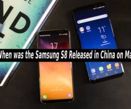 When was the Samsung S8 Released in China on May