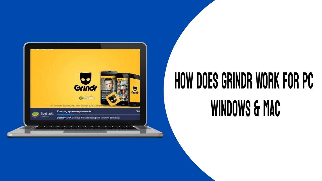 How does Grindr Work for PC Windows & Mac