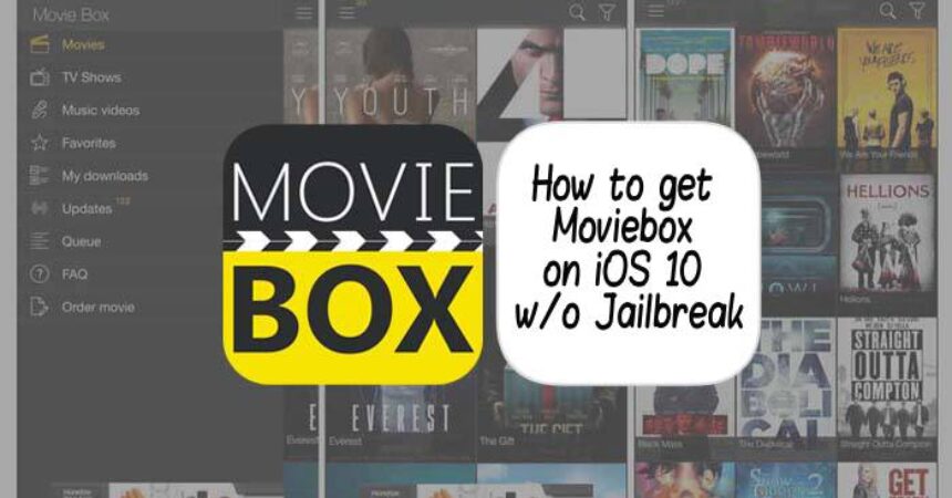 How to get Moviebox on iOS 10 w/o Jailbreak