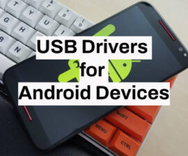 USB Drivers for Android Devices in 2020 Edition