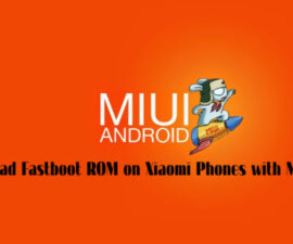 Download Fastboot ROM on Xiaomi Phones with Mi Flash