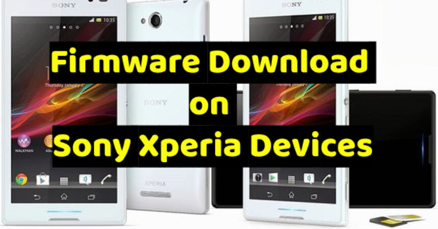 Firmware Download on Sony Xperia Devices