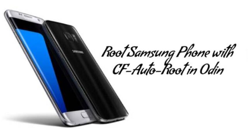 Root Samsung Phone with CF-Auto-Root in Odin