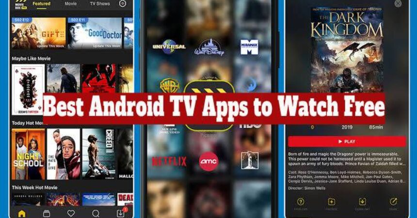 Best Android TV Apps to Watch Free