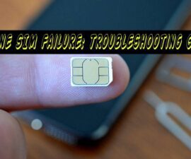 iPhone SIM Failure: Troubleshooting Guide